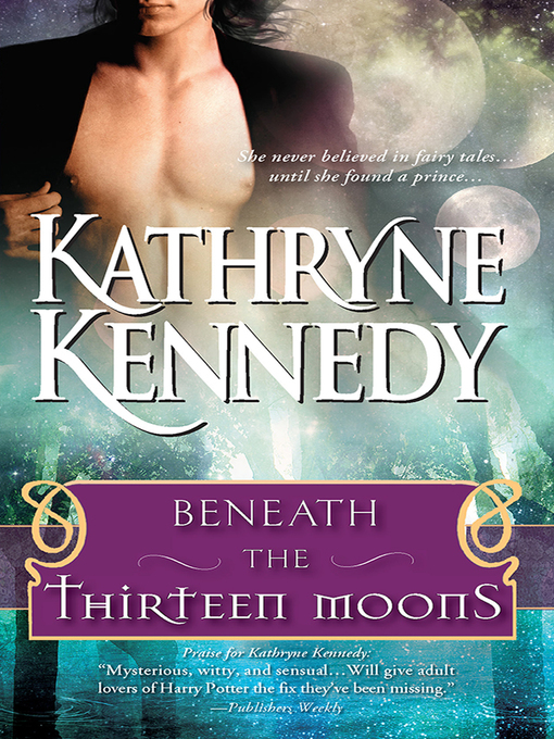 Title details for Beneath the Thirteen Moons by Kathryne Kennedy - Available